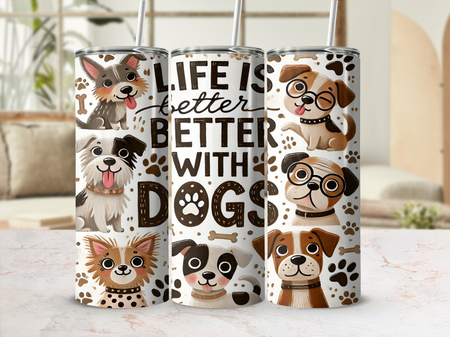 Life Is Better With Dogs Insulated Tumbler Cup