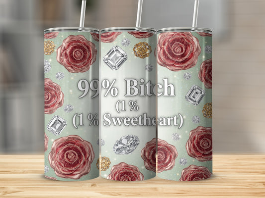 99% Bitch 1% Sweetheart Floral Tumblers Set