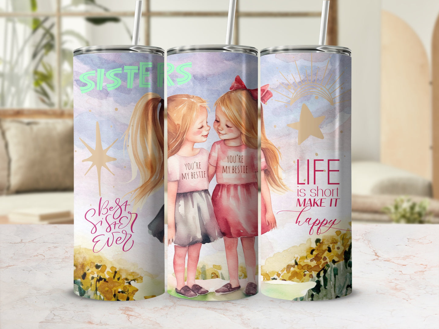Life is Short Make it Happy Sisters Tumbler