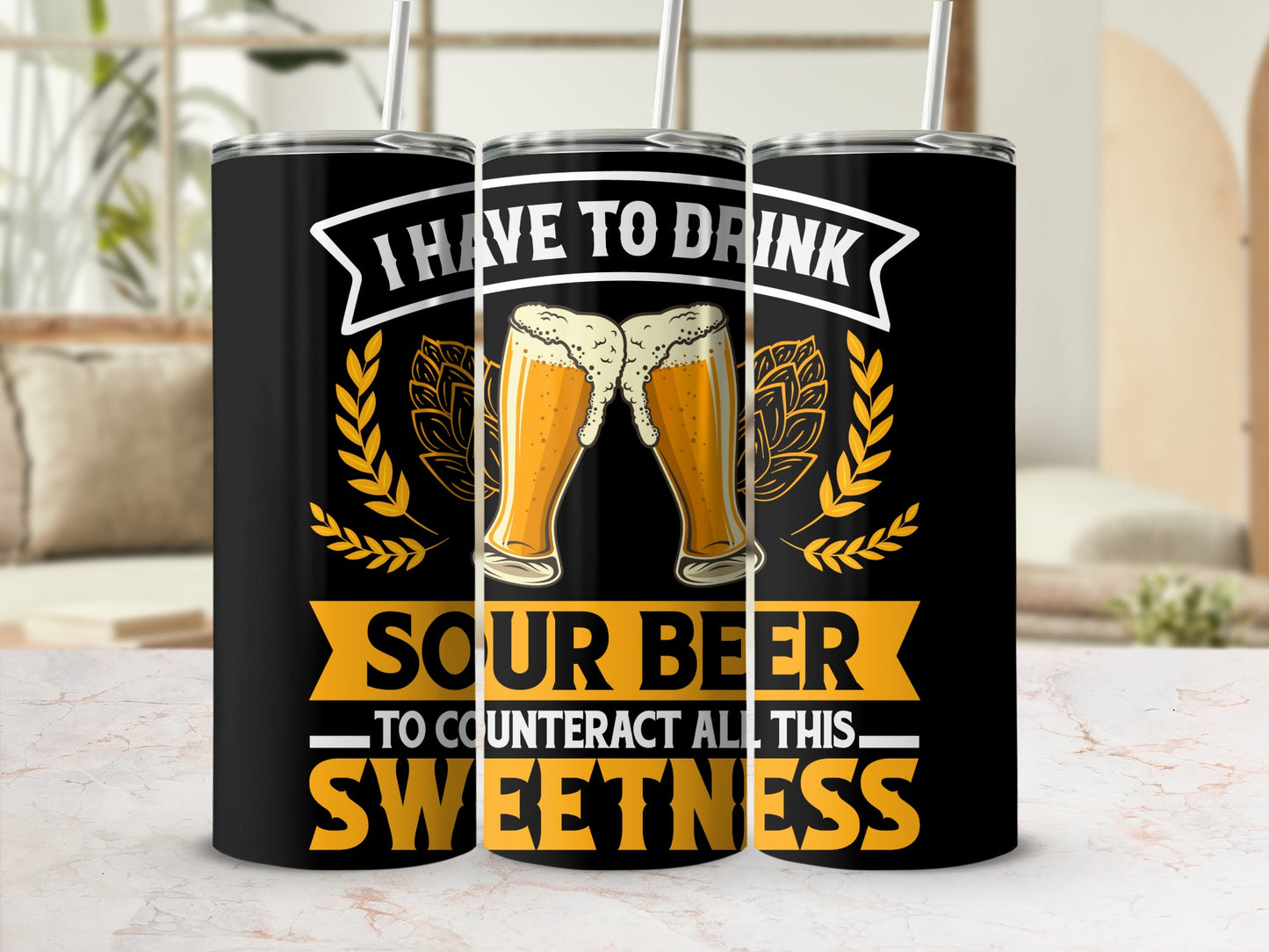 I Have to Drink Sour Beer to Counteract All This Sweetness Cup