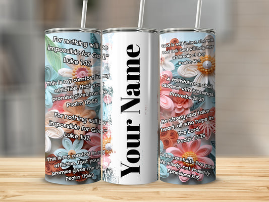 Inspirational Quotes Floral Design Personalized Tumbler
