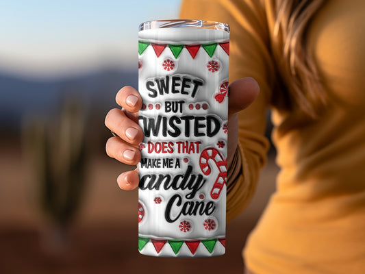 Sweet But Twisted Does That Make Me A Candy Cane Cup