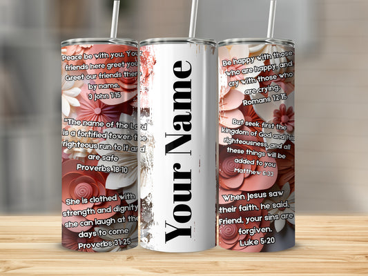 Inspirational Quotes Floral Design Personalized Tumbler