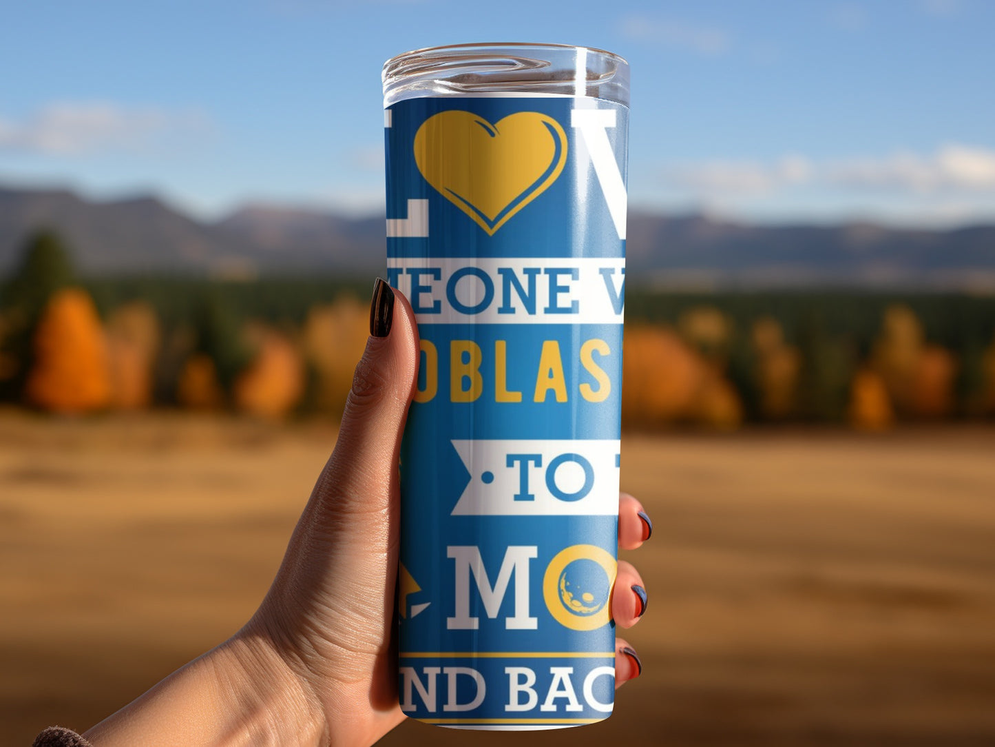 Love You to the Moon and Back Coffee Tumbler