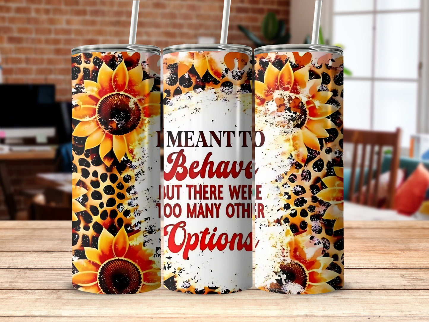 I Meant To Behave Sunflower Leopard Options Tumbler