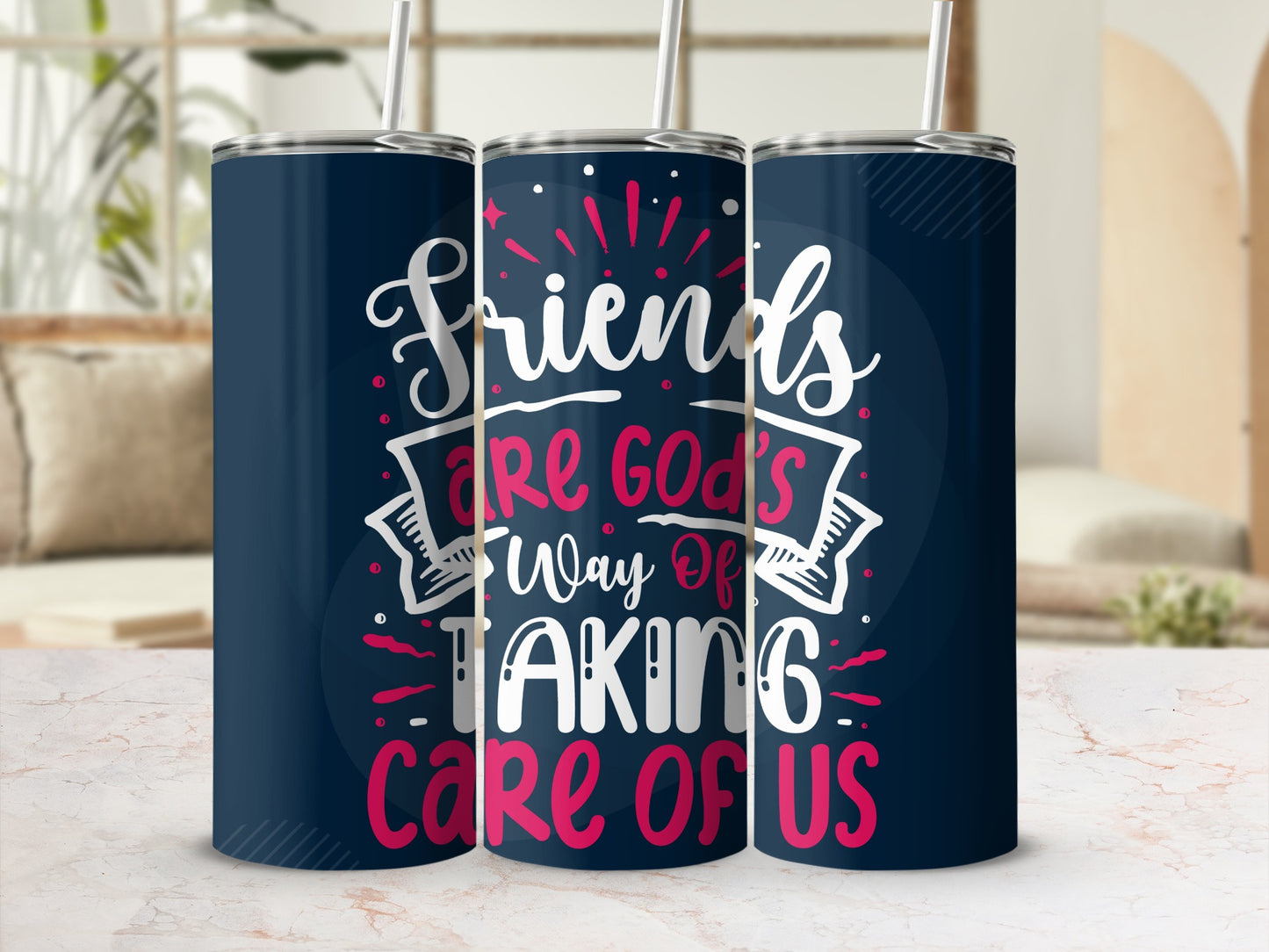 Friends Are God's Way of Taking Care of Us tumbler