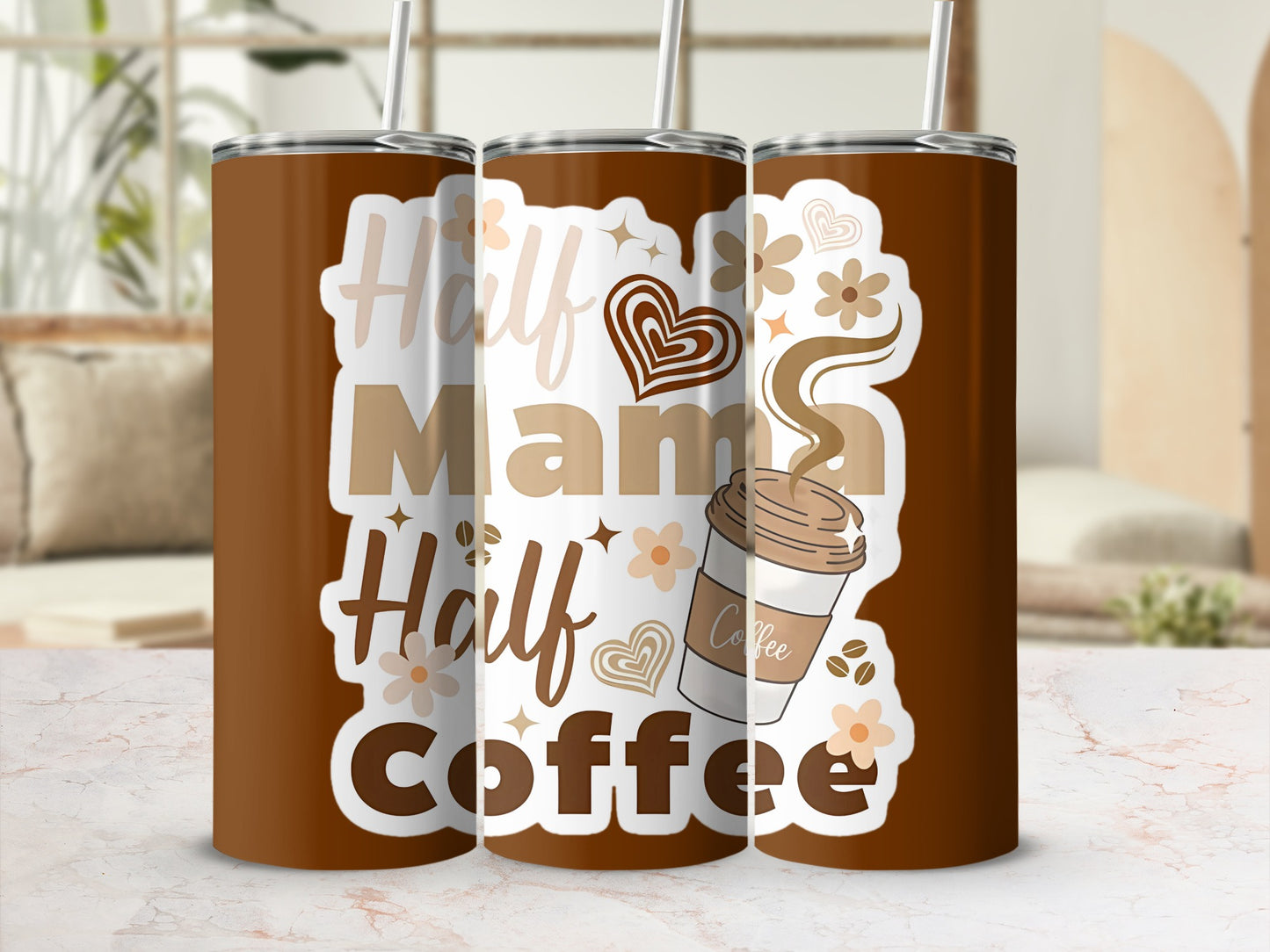 Half Mama Half Coffee Insulated Tumbler Cup