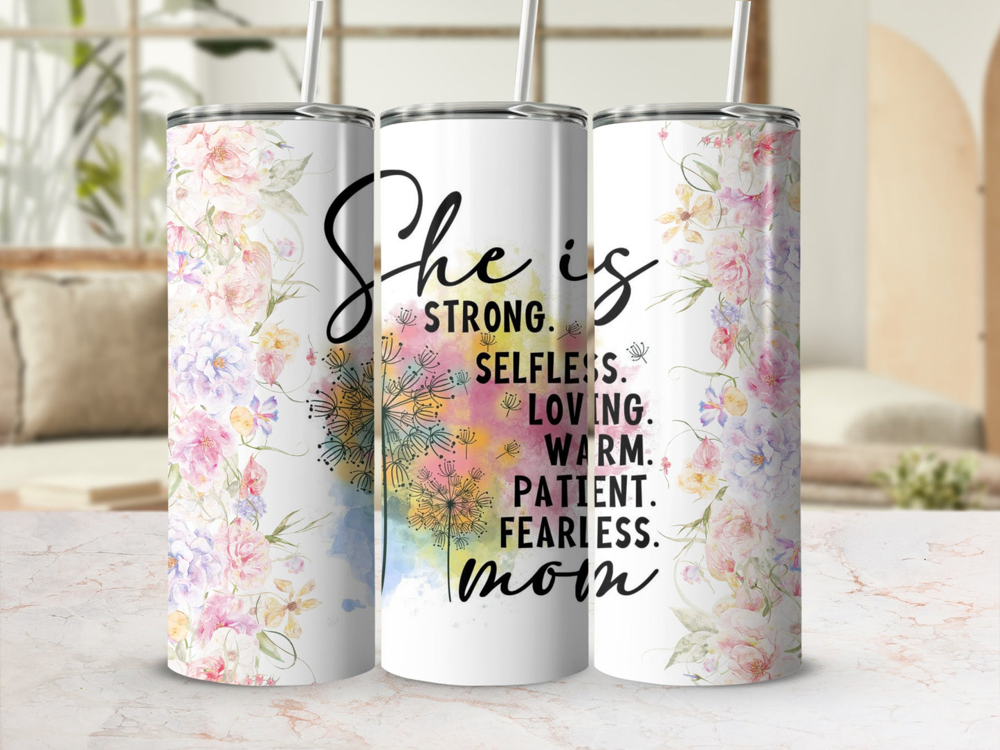 She is Strong Selfless Loving Warm Patient Mom tumbler