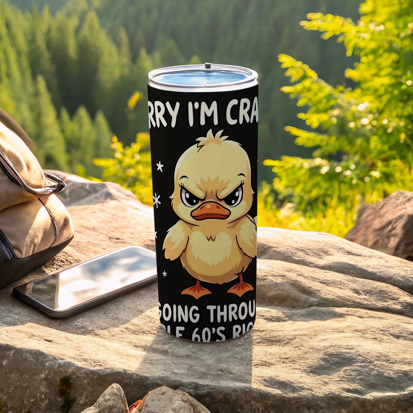 Angry Duck Sorry I'm Crazy Quote Insulated Tumbler