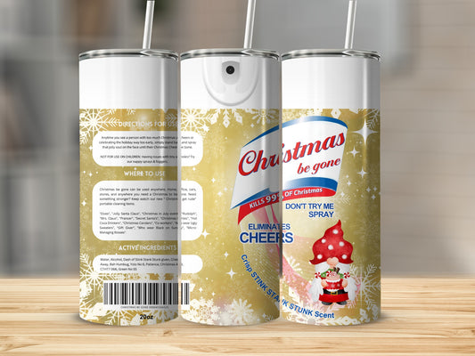 Christmas Be Gone Don't Try Me Spray Eliminate Cheers