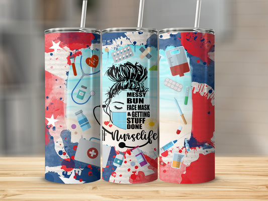 Three tumblers with patriotic colors and "Messy Bun Face Mask & Getting Stuff Done #NurseLife" text.