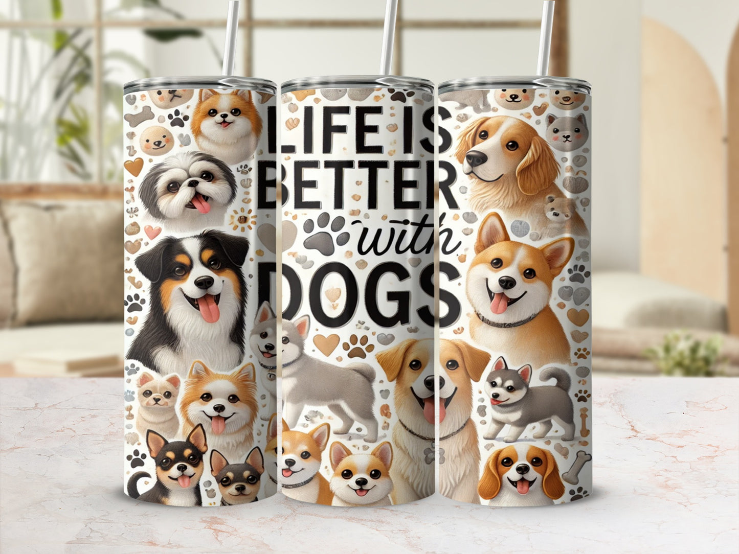 Life Is Better With Dogs Tumbler with Cute Dog Faces