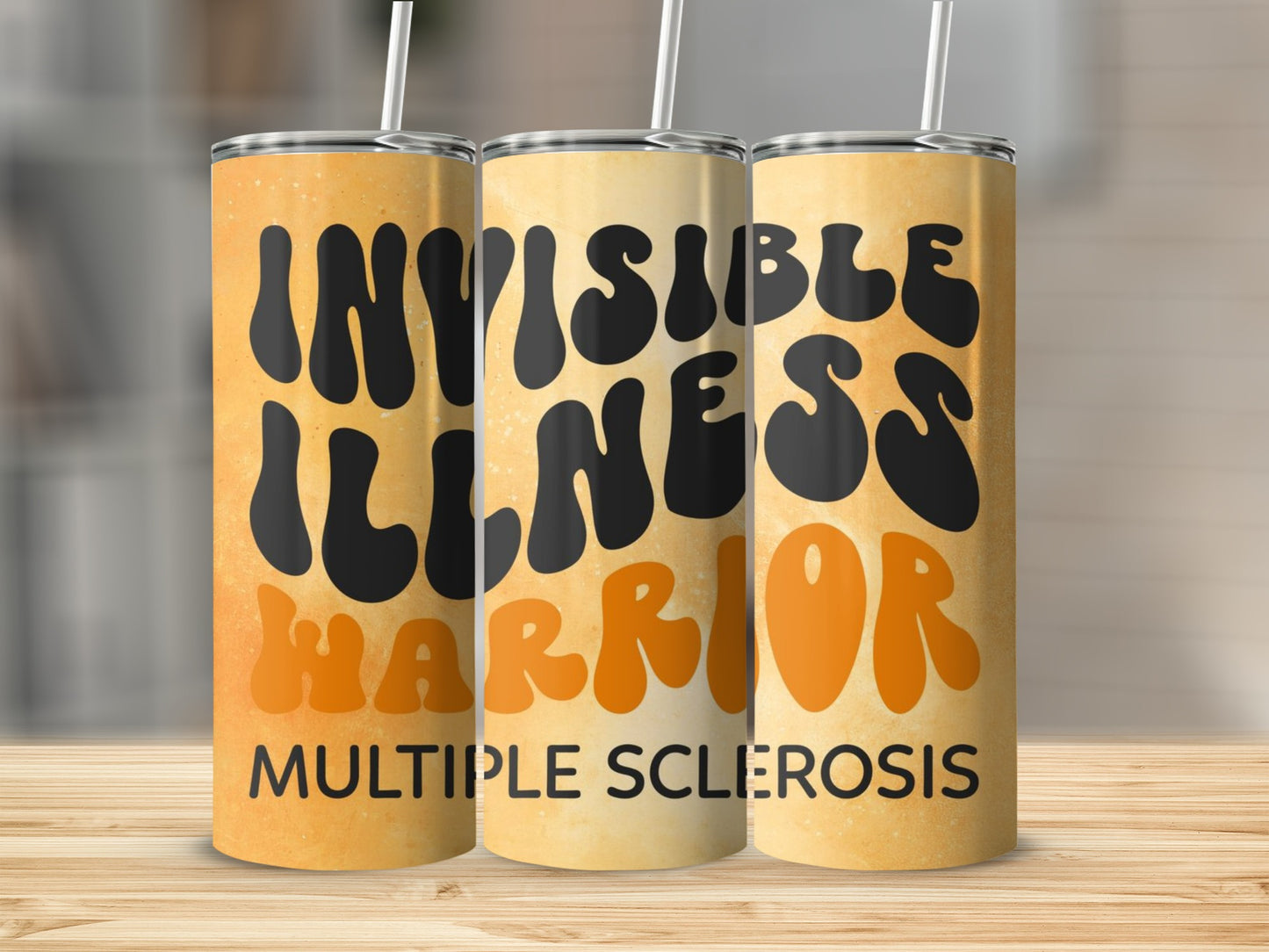 Invisible Illness Warrior Multiple Sclerosis Tumbler