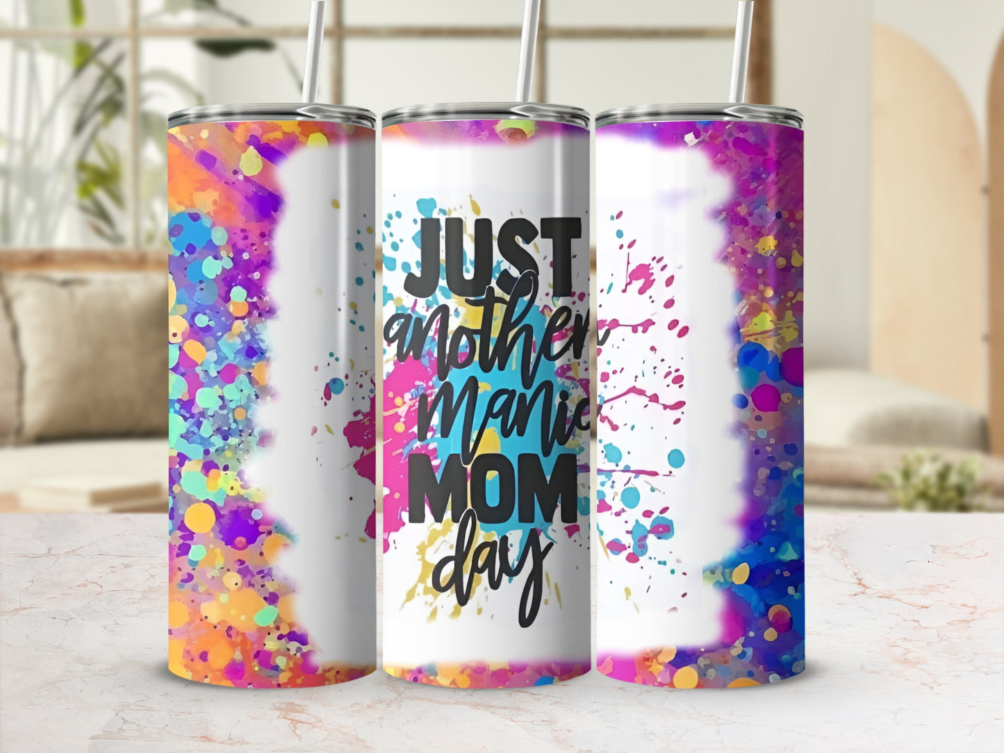 Just Another Manic Mom Day Colorful Drink Tumbler