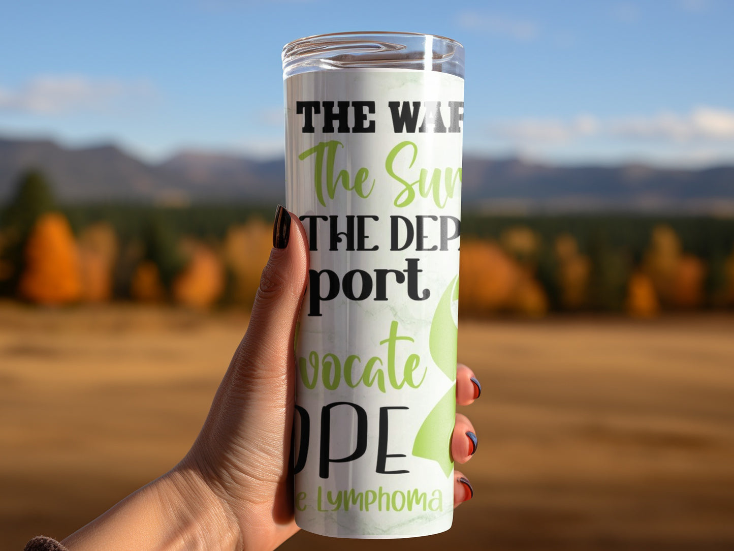Lymphoma Awareness Inspirational Motivational Tumbler
