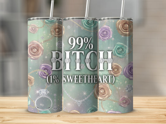 99% Bitch 1% Sweetheart Decorative Tumbler