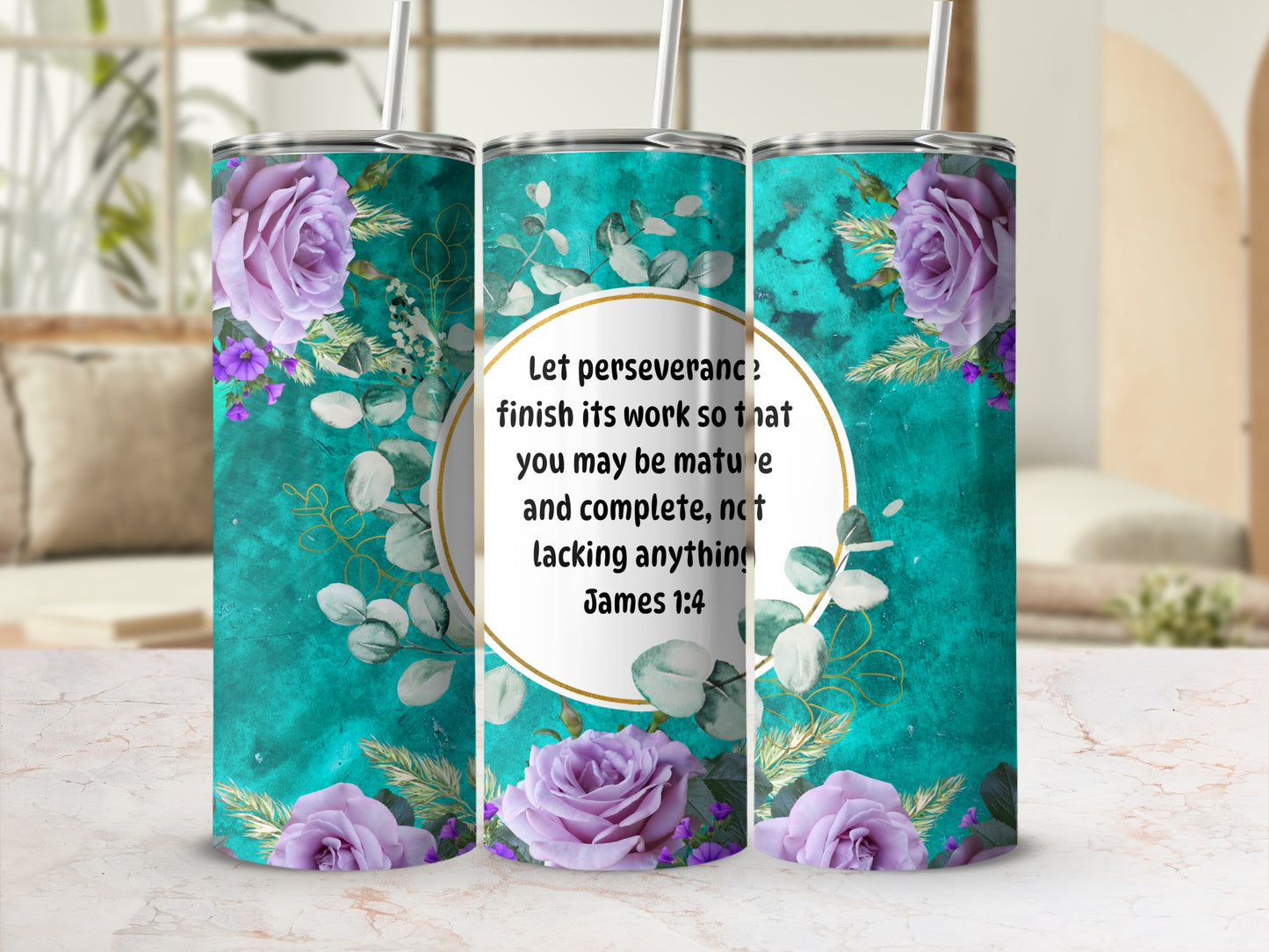 Inspirational James 1:4 Quote Teal Tumbler Design