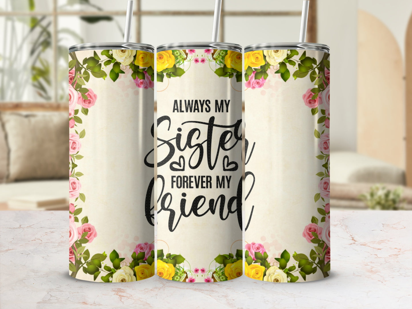 Always My Sister Forever My Friend tumbler