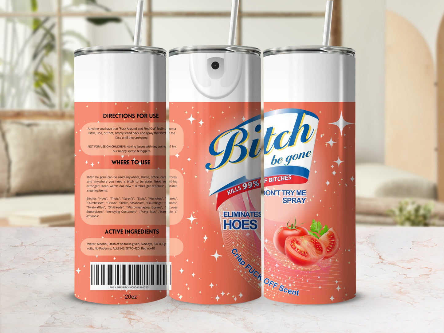 Bitch Be Gone Kills 99 Percent Don't Try Me Spray