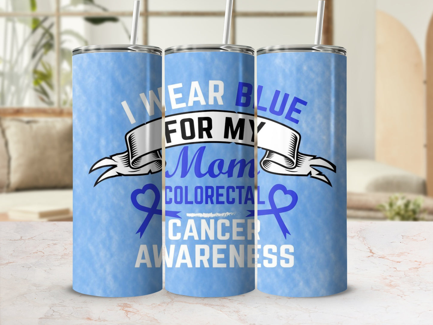 I Wear Blue For My Mom Colorectal Cancer Awareness Tumbler