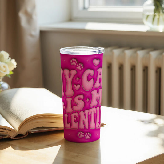 My Cat Is My Valentine Tumbler Cup for Cat Lovers