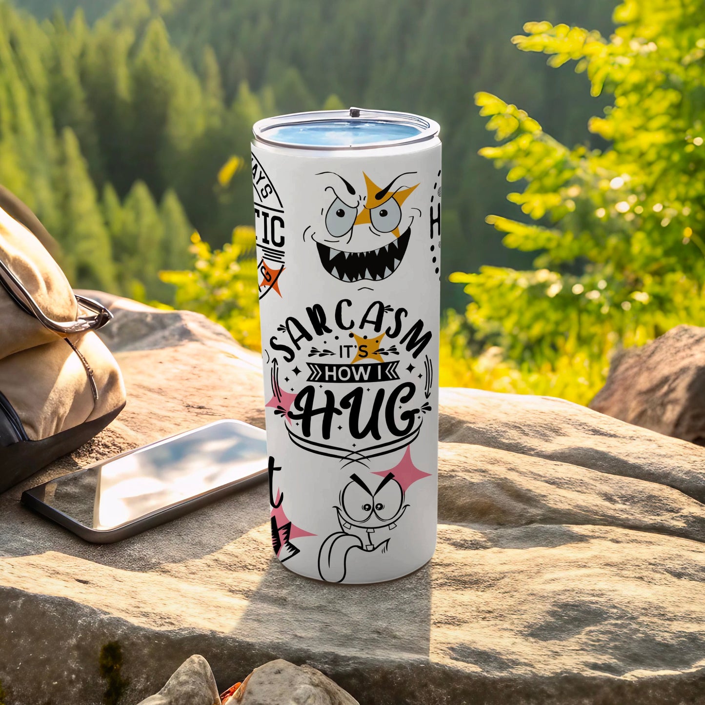 Sarcasm It's How I Hug Travel Tumbler Cup 20 oz