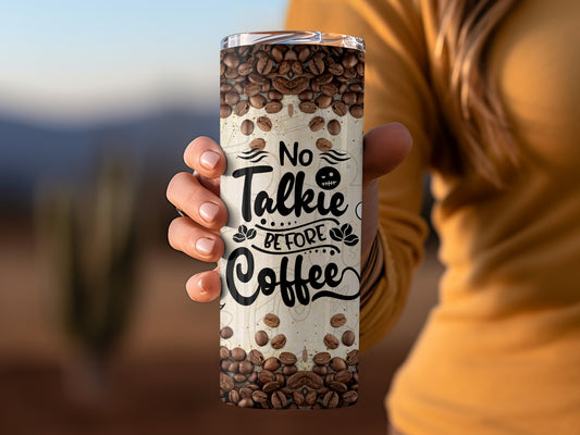 No Talkie Before Coffee Insulated Tumbler Cup
