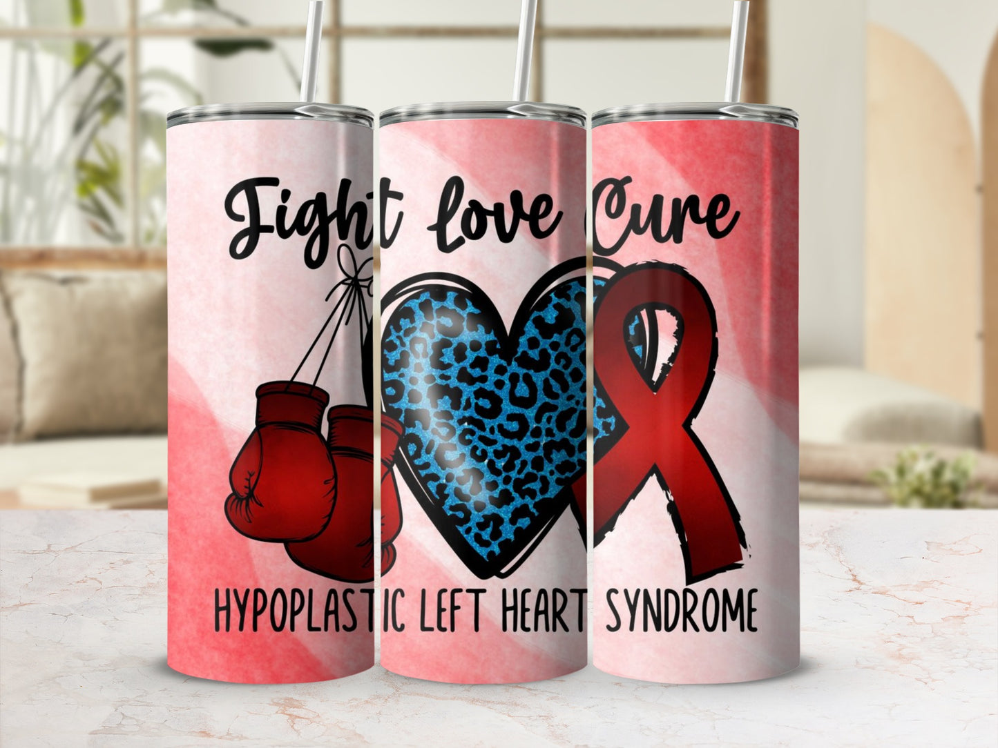 Fight Love Cure Hypoplastic Left Heart Syndrome tumbler