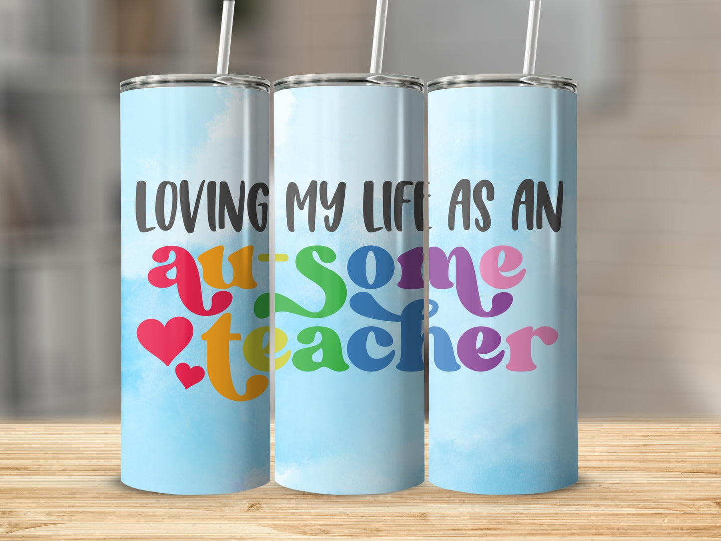 Loving My Life As An Awesome Teacher Tumbler