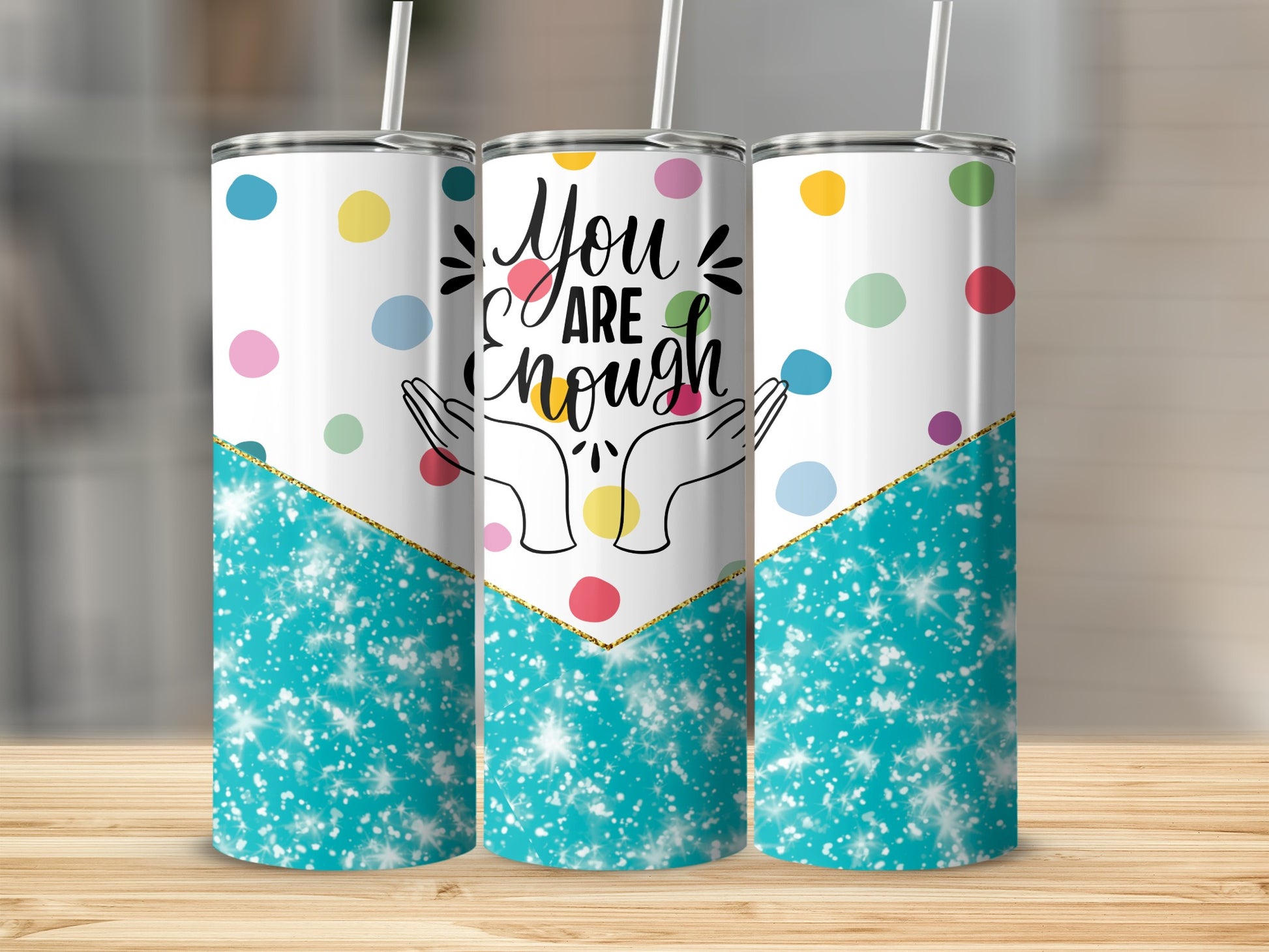 You Are Enough Inspirational Colorful Tumbler