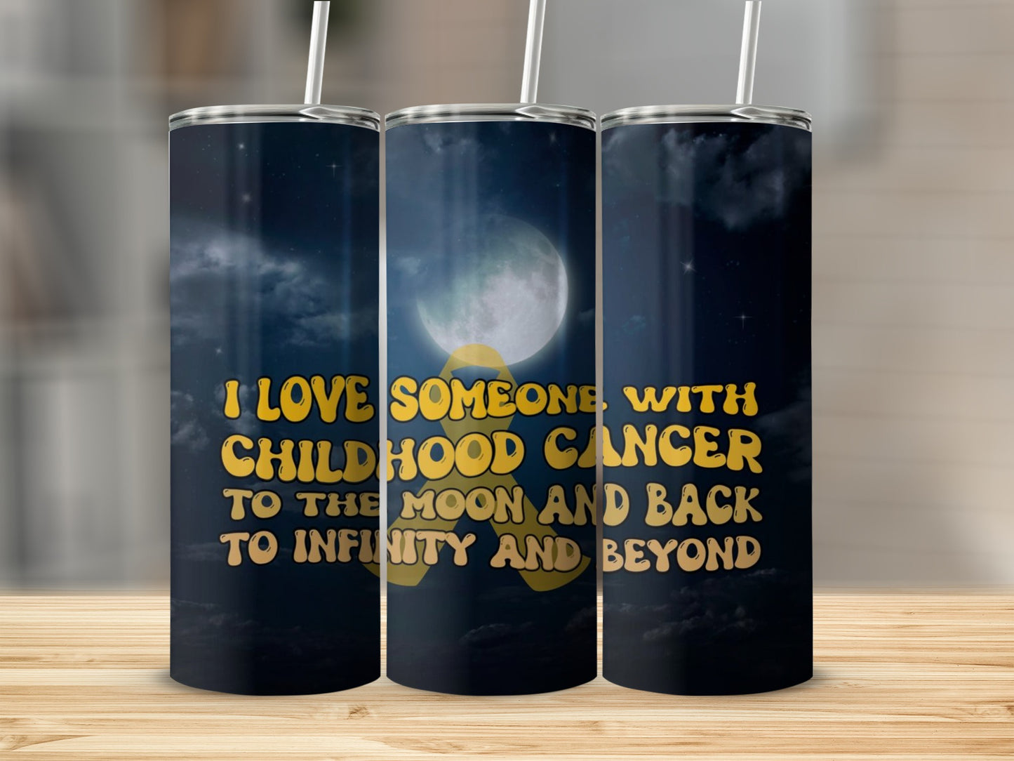 I Love Someone With Childhood Cancer To The Moon Tumbler