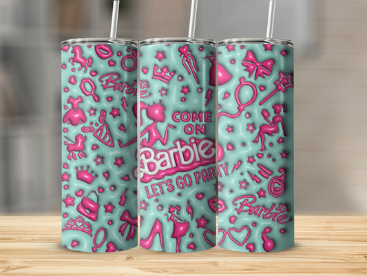 Barbie Come On Lets Go Party Turquoise Pink Graphics Tumblers
