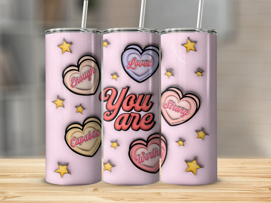You Are Loved Enough Capable Worthy Strugg Tumbler