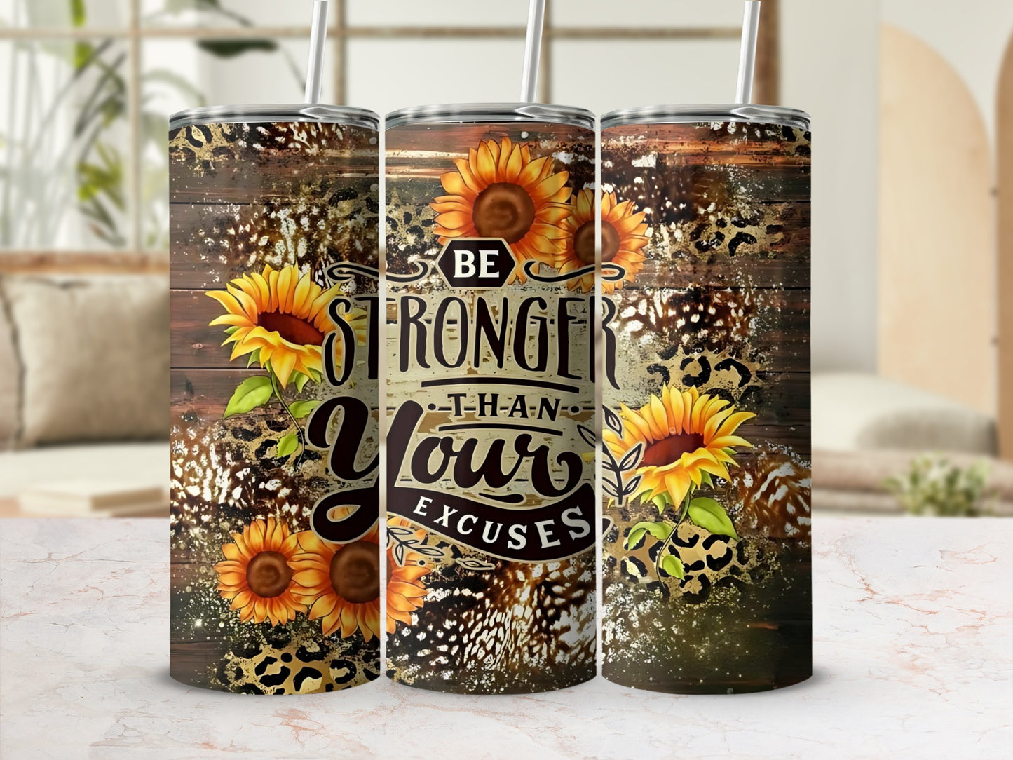 Be Stronger Than Your Excuses Sunflower Tumbler