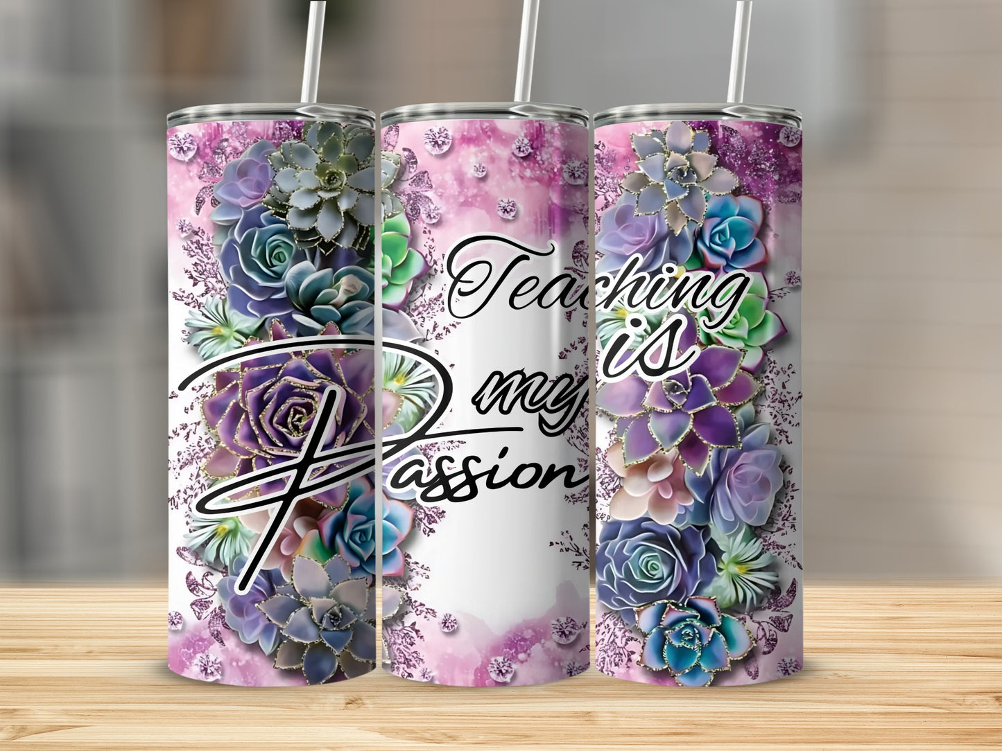 Teaching is My Passion Succulent Tumbler Cup