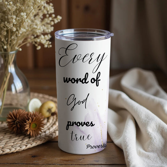 Every Word of God Proves True Proverbs tumbler