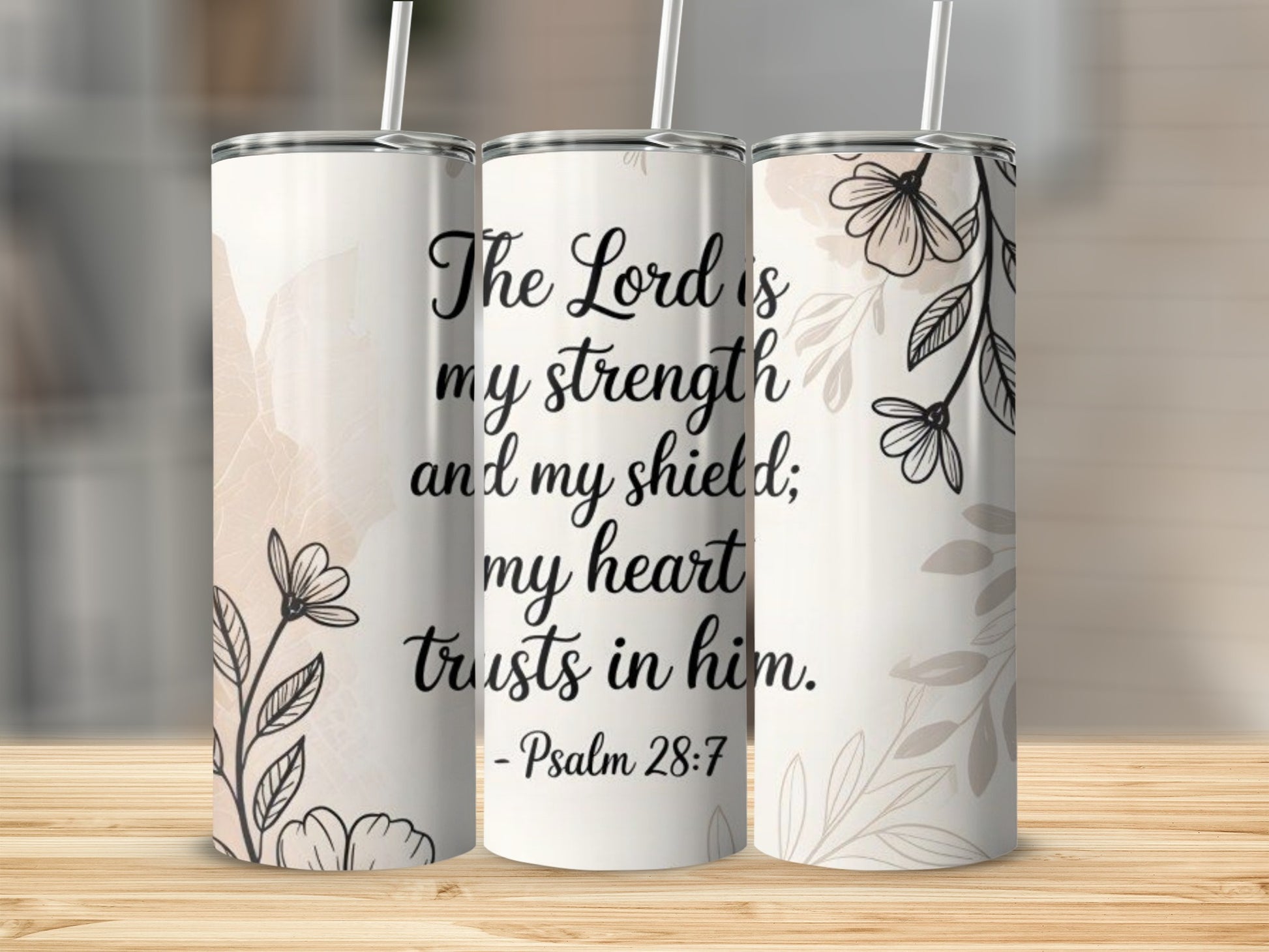 Psalm 28:7 The Lord is My Strength and Shield tumbler