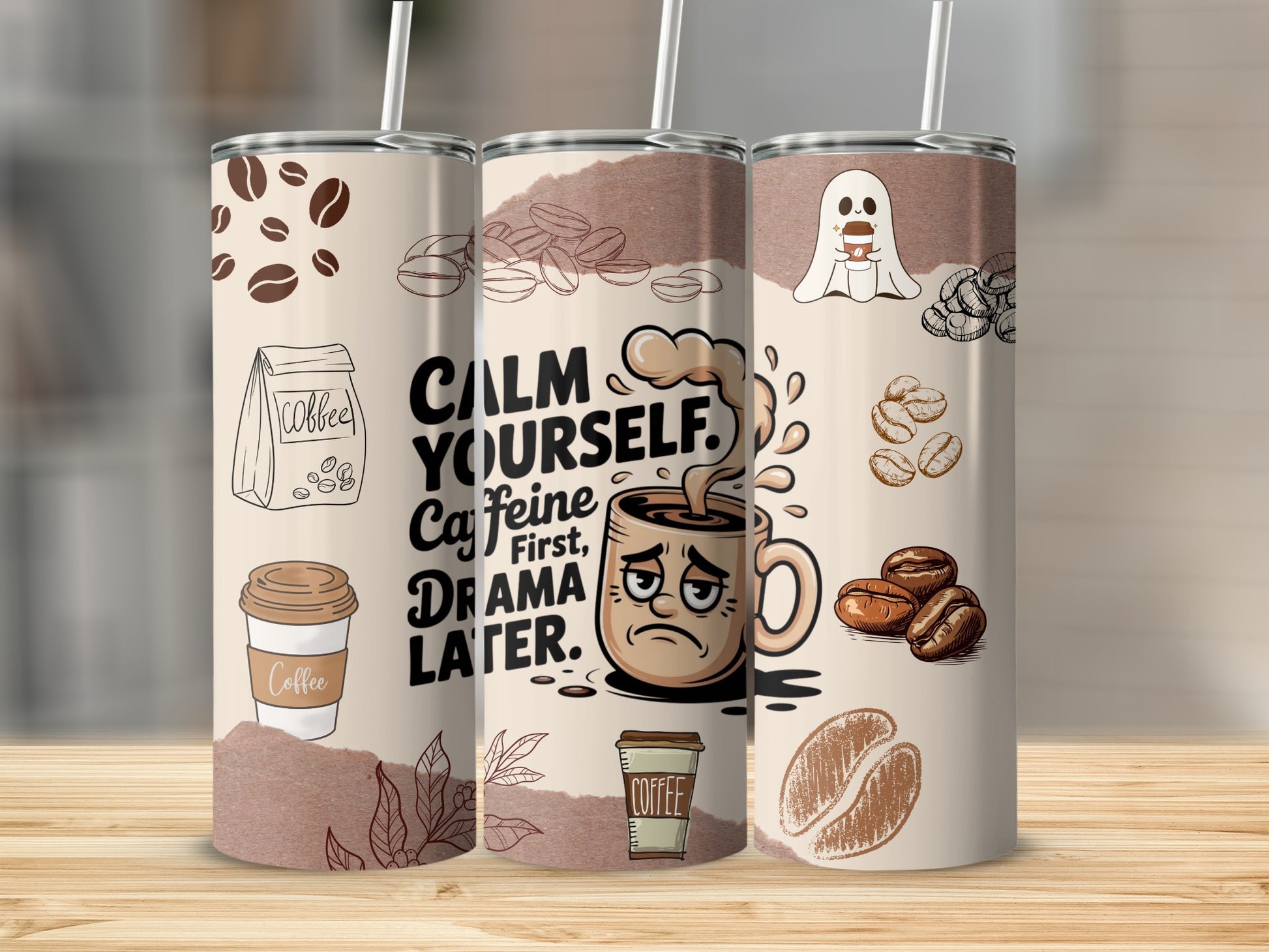 Calm Yourself Caffeine First Drama Later tumbler
