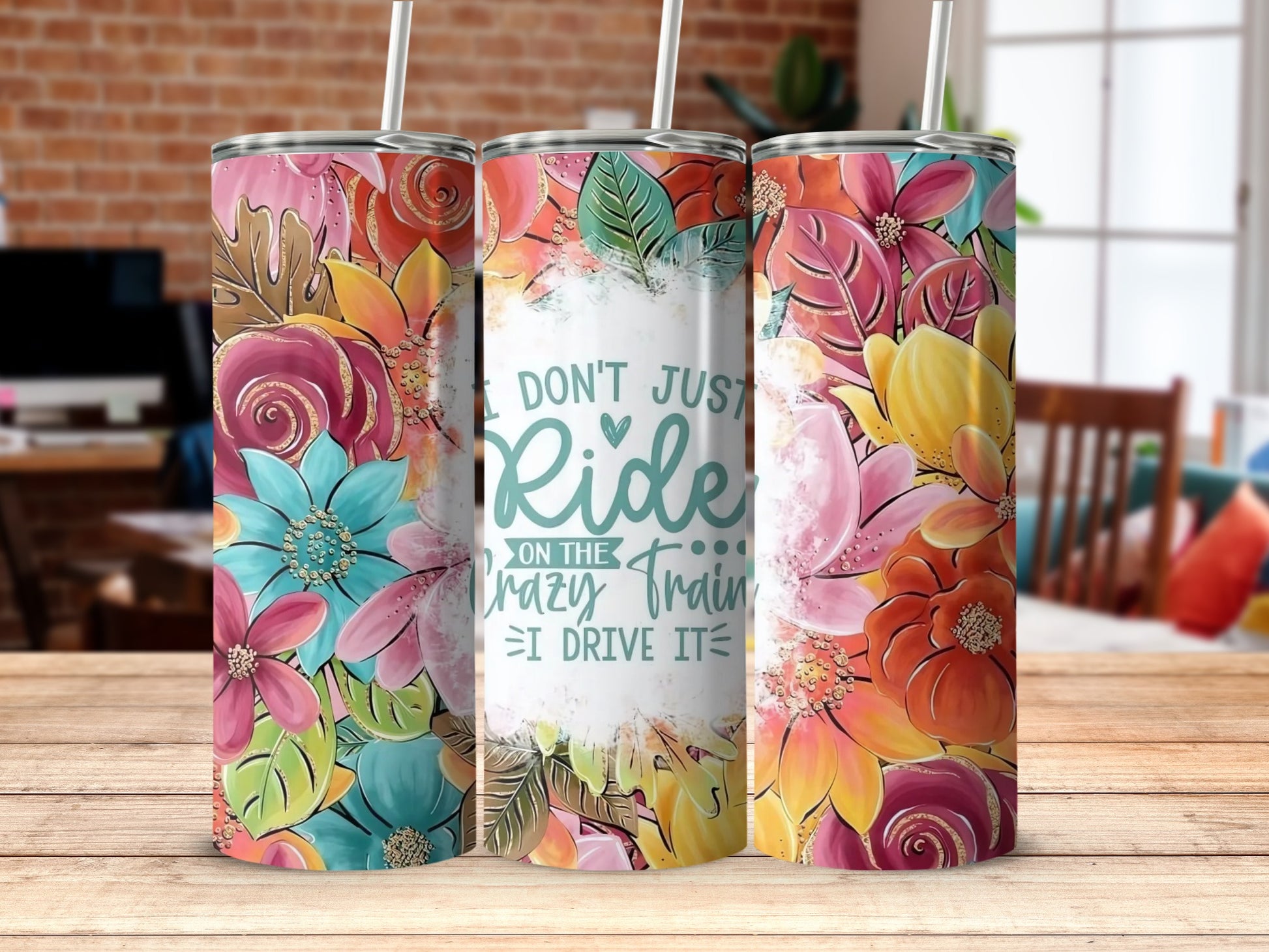 Don't Just Ride on The Crazy Train Tumbler