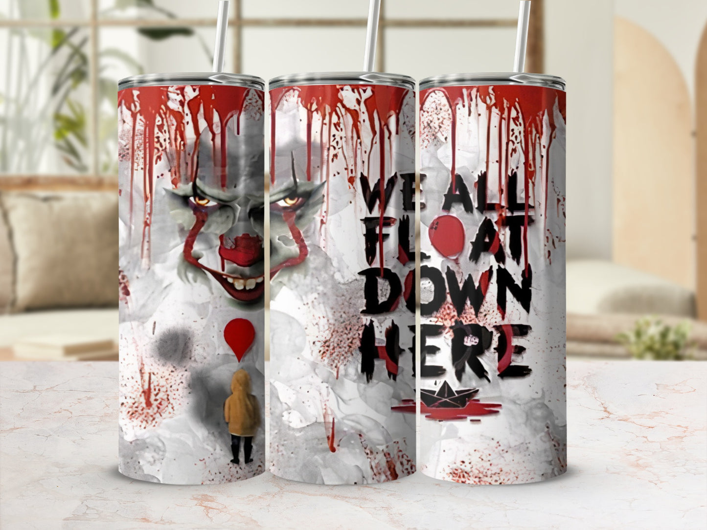 Red and white tumbler with Pennywise and "We all float down here."