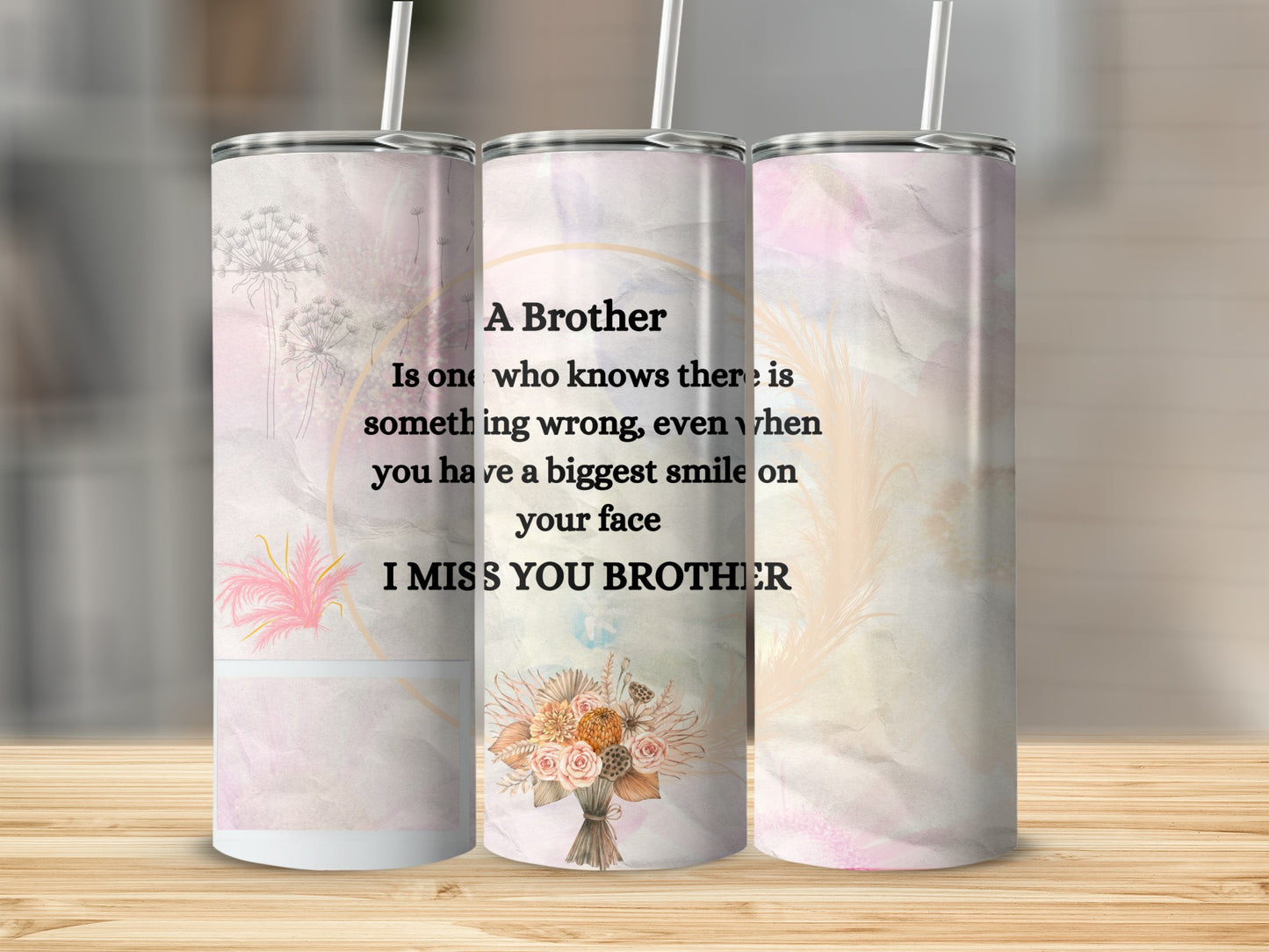 Brother, I miss you, tumbler with floral and feather design.