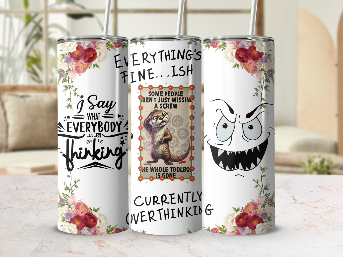 Funny and Unique Quote Floral Stainless Steel Tumbler
