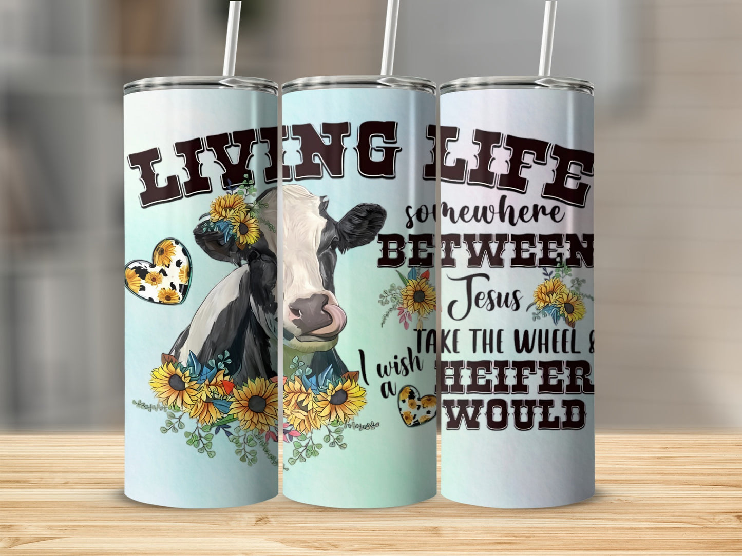 Living Life Between Jesus Take The Wheel Heifer Tumbler
