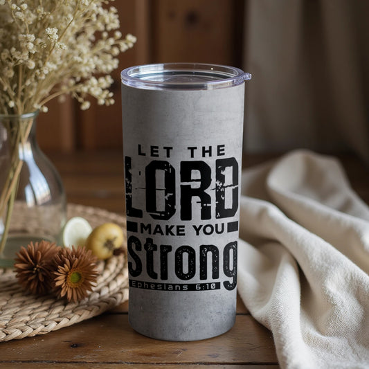 Let The Lord Make You Strong Ephesians 6:10 product