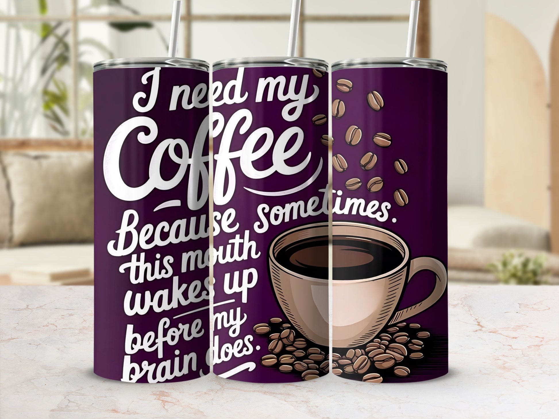 I Need My Coffee Because Sometimes This Mouth Wakes Up tumbler