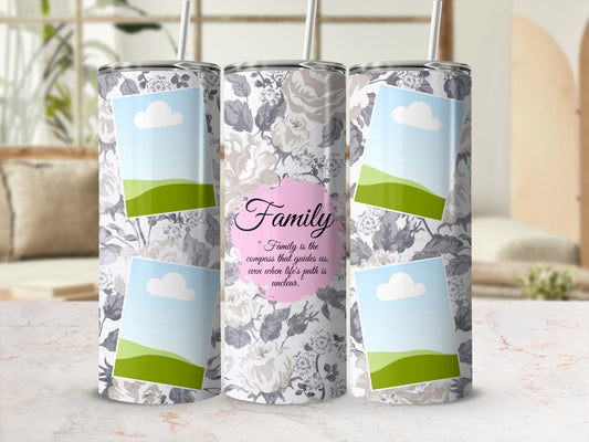 Tumbler with floral pattern and inspirational quote about family.