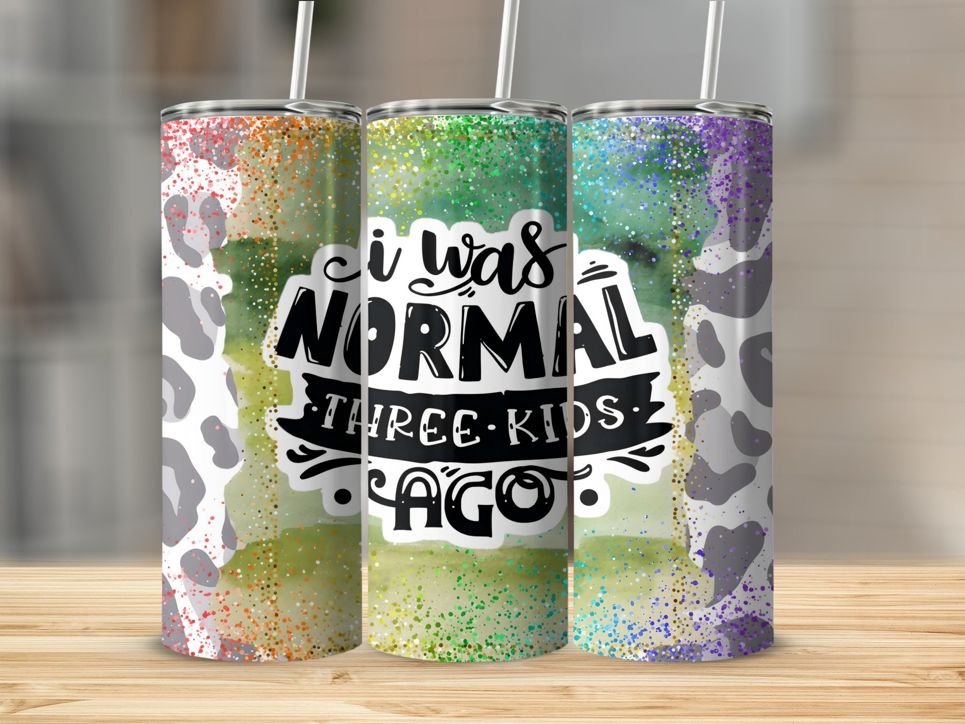 I Was Normal Three Kids Ago Glitter Tumbler Cup