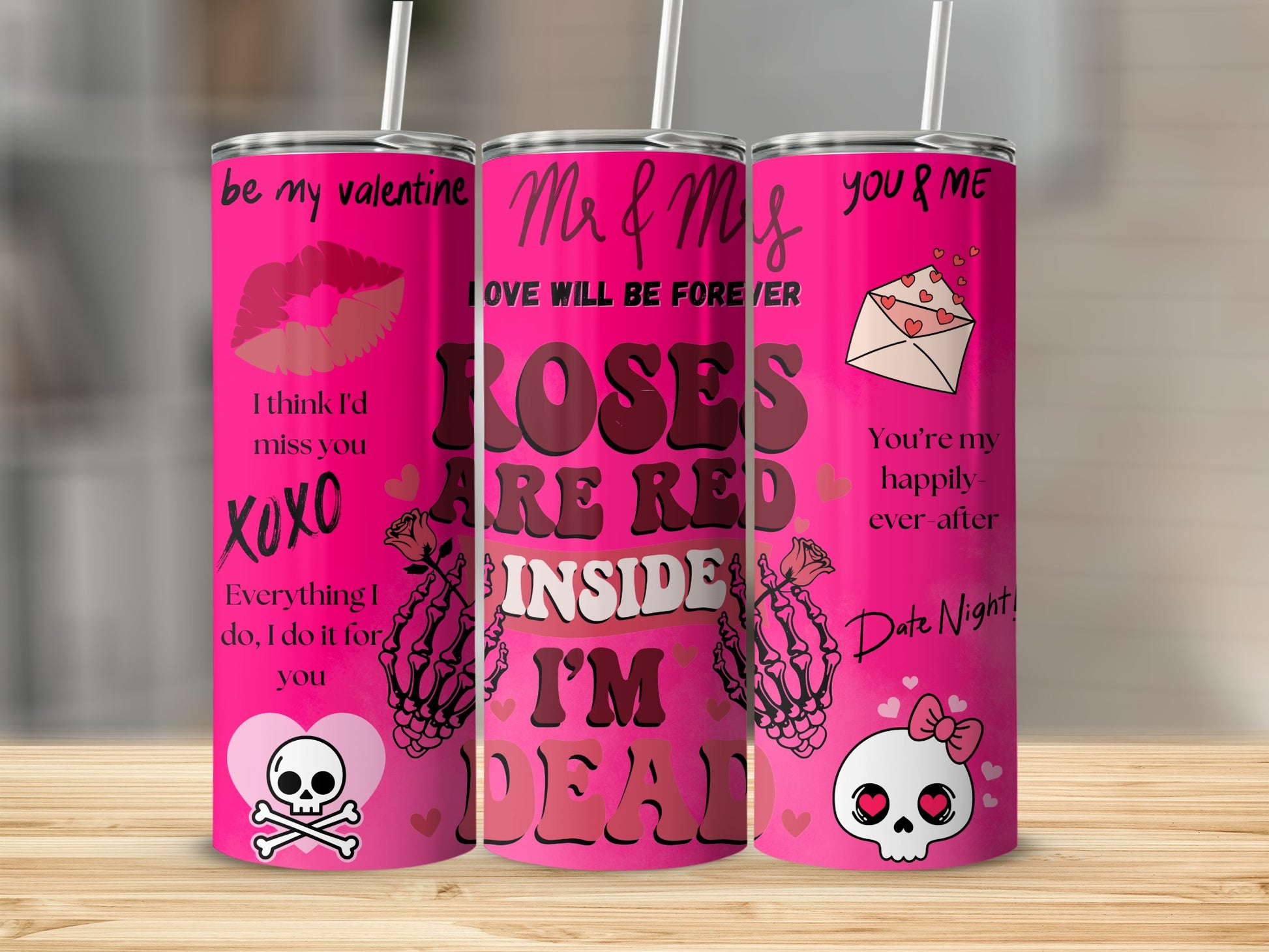 Love Forever Roses Are Red Inside I'm Dead Valentine's Tumbler