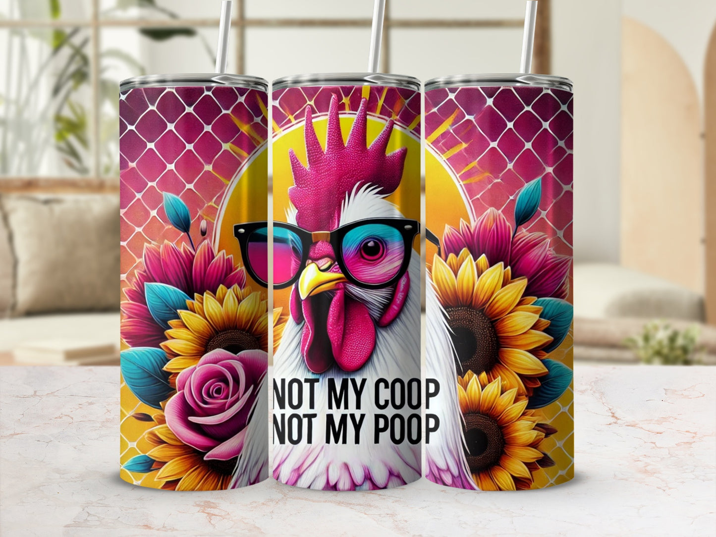 Not My Coop Not My Poop Chicken Tumbler Cup
