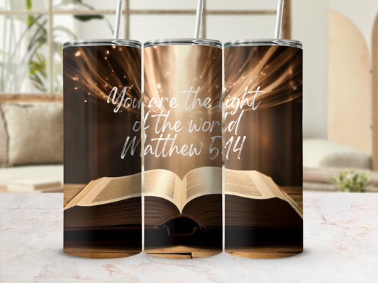 You Are The Light of The World Matthew 5:14 tumbler